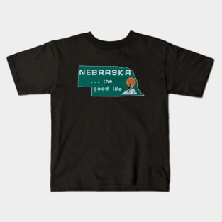 Nebraska . . . the good life design - Nebraska silhouette - NE sign - Nebraska sticker -Nebraska shirt - Nebraksa gifts Kids T-Shirt